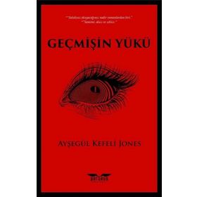 Geçmişin Yükü - Ayşegül Kefeli Jones
