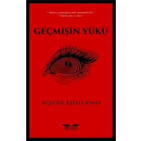 Geçmişin Yükü - Ayşegül Kefeli Jones