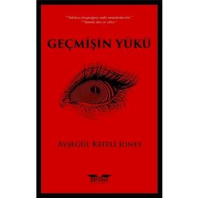 Geçmişin Yükü - Ayşegül Kefeli Jones