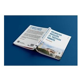 Geçmişten Geleceğe - 21. Yüzyılda Türkiye - Sinan Başaran