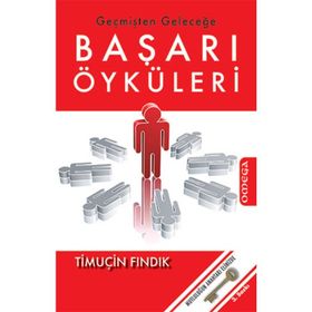 GEÇMİŞTEN GELECEĞE BAŞARI ÖYKÜLERİ - TİMUÇİN FINDIK