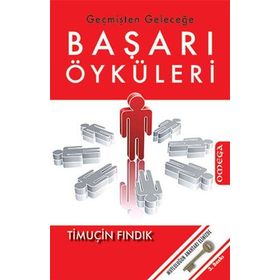 GEÇMİŞTEN GELECEĞE BAŞARI ÖYKÜLERİ - TİMUÇİN FINDIK