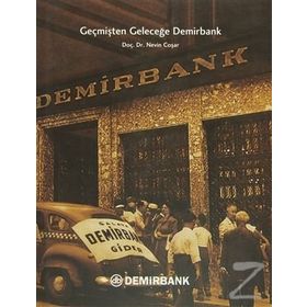 GEÇMIŞTEN GELECEĞE DEMIRBANK - NEVIN COŞAR