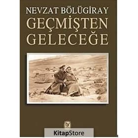 GEÇMIŞTEN GELECEĞE DEMIRBANK - NEVIN COŞAR