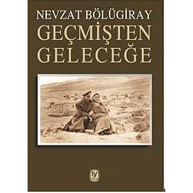 GEÇMIŞTEN GELECEĞE DEMIRBANK - NEVIN COŞAR