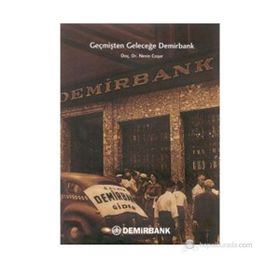 GEÇMIŞTEN GELECEĞE DEMIRBANK - NEVIN COŞAR