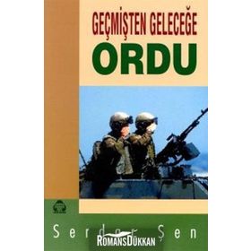 GEÇMİŞTEN GELECEĞE ORDU - SERDAR ŞEN