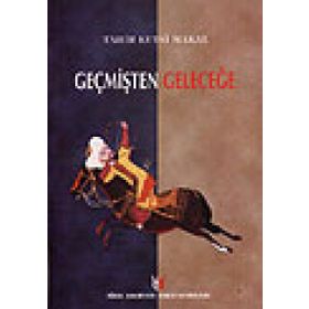 GEÇMİŞTEN GELECEĞE - TAHIR KUTSI MAKAL