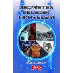Geçmişten Gelecek Hikayeleri Çağdaş Bozkurt