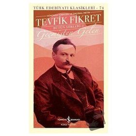 Geçmişten Gelen - Bütün Şiirleri 1 Ciltli - Tevfik Fikret