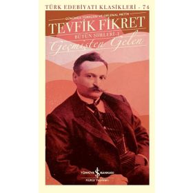 Geçmişten Gelen - Bütün Şiirleri 1 - Tevfik Fikret