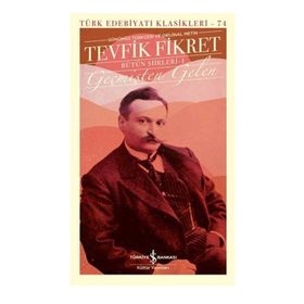 Geçmişten Gelen - Bütün Şiirleri 1 - Tevfik Fikret