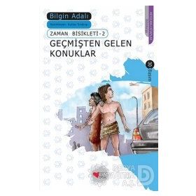GEÇMİŞTEN GELEN KONUKLAR ZAMAN BISIKLETI 2 - BILGIN ADALI