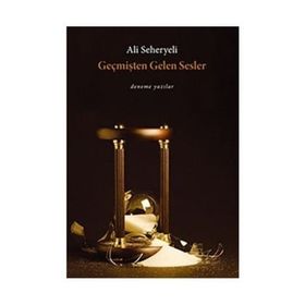GEÇMİŞTEN GELEN SESLER - ALI SEHERYELI