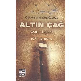 Geçmişten Günümüze Altın Çağ - Ezgi Duran