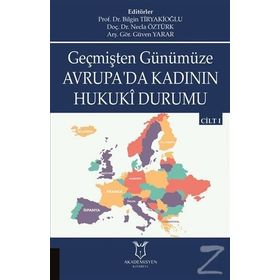 Geçmişten Günümüze Avrupa'da Kadının Hukuki Durumu - Kolektif