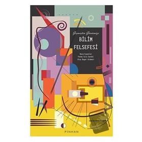 Geçmişten Günümüze Bilim Felsefesi - Kolektif