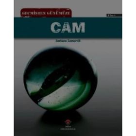 Geçmişten Günümüze Cam - Barbara A. Somervill