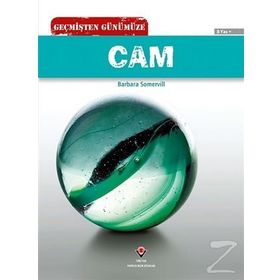 Geçmişten Günümüze Cam - Barbara A. Somervill