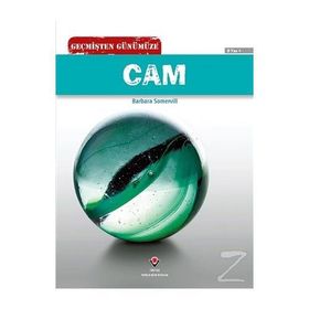 Geçmişten Günümüze Cam - Barbara A. Somervill
