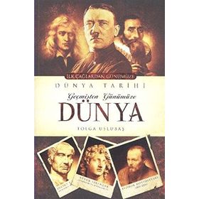 Geçmişten Günümüze Dünya Tarihi - Tolga Uslubaş