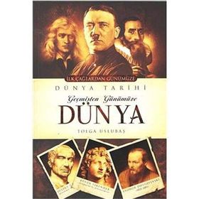 Geçmişten Günümüze Dünya Tarihi - Tolga Uslubaş