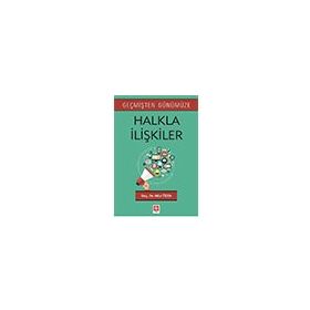 Geçmişten Günümüze Halkla İlişkiler - Hilal Özen
