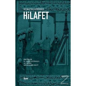 Geçmişten Günümüze Hilafet - Kollektif - İLEM