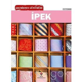 Geçmişten Günümüze İpek - Ann Weil