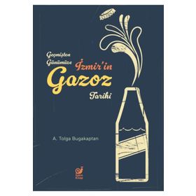 Geçmişten Günümüze İzmir’in Gazoz Tarihi Sakin Kitap