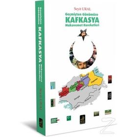 Geçmişten Günümüze Kafkasya Mukavemet Hareketleri - Seyit Ural