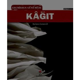 Geçmişten Günümüze Kağıt - Barbara A. Somervill