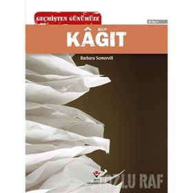 Geçmişten Günümüze Kağıt - Barbara A. Somervill