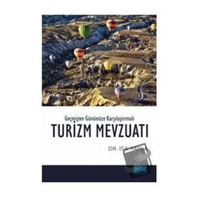 Geçmişten Günümüze Karşılaştırmalı Turizm Mevzuatı - İsa Yayla