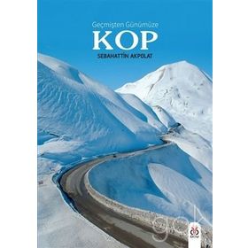 Geçmişten Günümüze KOP - Sebahattin Akpolat