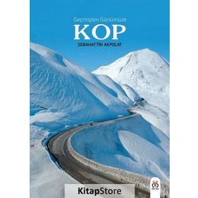 Geçmişten Günümüze KOP - Sebahattin Akpolat