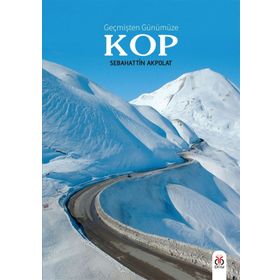 Geçmişten Günümüze KOP - Sebahattin Akpolat