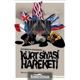 Geçmişten Günümüze Kürt Siyasi Hareketi - Murat Köylü