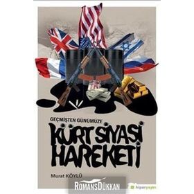 Geçmişten Günümüze Kürt Siyasi Hareketi - Murat Köylü