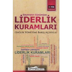 Geçmişten Günümüze Liderlik Kuramları - Şebnem Aslan