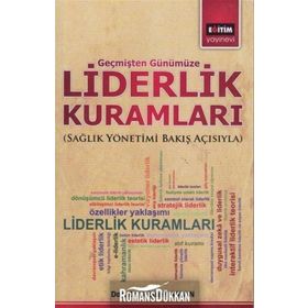 Geçmişten Günümüze Liderlik Kuramları - Şebnem Aslan