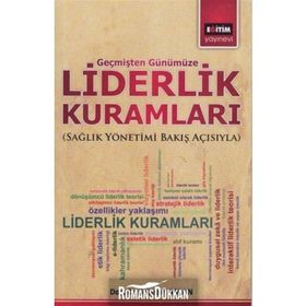 Geçmişten Günümüze Liderlik Kuramları - Şebnem Aslan
