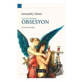 Geçmişten Günümüze Obsesyon - Lennard J. Davis