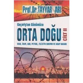 Geçmişten Günümüze Orta Doğu Cilt 2 - Tayyar Arı
