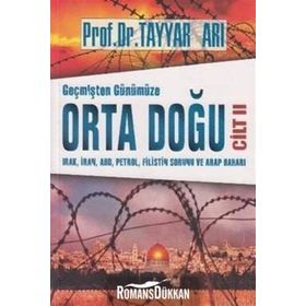 Geçmişten Günümüze Orta Doğu Cilt 2 - Tayyar Arı