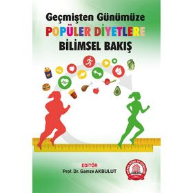 Geçmişten Günümüze Popüler Diyetlere Bilimsel Bakış - Ankara Nobel Tıp Kitabevi