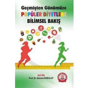 Geçmişten Günümüze Popüler Diyetlere Bilimsel Bakış - Ankara Nobel Tıp Kitabevi