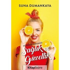 Geçmişten Günümüze Sağlık ve Güzellik - Suna Dumankaya