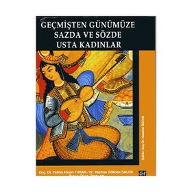 Geçmişten Günümüze Sazda ve Sözde Usta Kadınlar - Özlem Ünal Ünalan