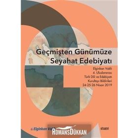 Geçmişten Günümüze Seyahat Edebiyatı - Kolektif